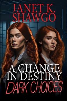 Paperback A Change in Destiny: Dark Choices Book