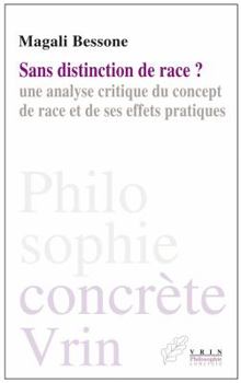 Paperback Sans Distinction de Race?: Une Analyse Critique Du Concept de Race Et de Ses Effets Pratiques [French] Book