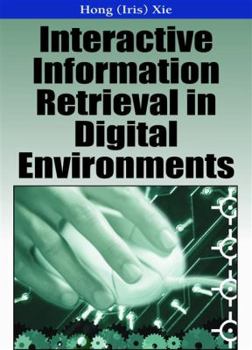 Hardcover Interactive Information Retrieval in Digital Environments Book