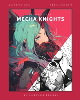 Paperback Mecha Knights (Coloring Book): 25 Coloring Pages Book