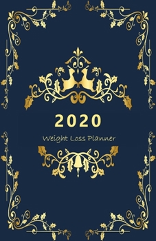 Paperback 2020 Weight Loss Planner: Meal and Exercise trackers, Step and Calorie counters. For Losing weight, Getting fit and Living healthy. 8.5" x 5.5" Book