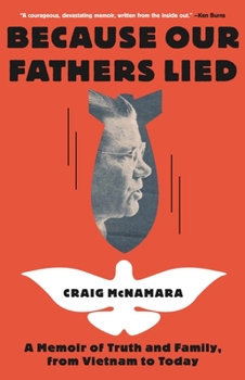 Hardcover Because Our Fathers Lied: A Memoir of Truth and Family, from Vietnam to Today Book