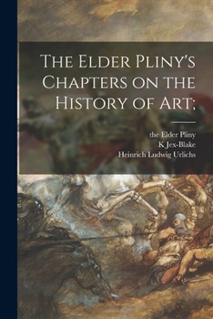 Paperback The Elder Pliny's Chapters on the History of Art; Book