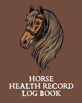 Paperback Horse Health Record Log Book: Pet Vaccination Log A Rider's Journal Horse Keeping Veterinary Medicine Equine Book