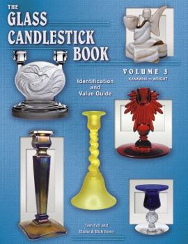 Hardcover The Glass Candlestick Book, Vol. 3: Kanawha to Wright- Identification and Value Guide Book