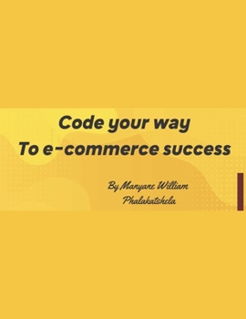 Paperback Code Your Way to E-commerce Success: Scalable and Secure e-commerce development Book