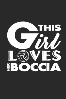 This girl loves her boccia: 6x9 BocciaCrossbocia | lined | ruled paper | notebook | notes
