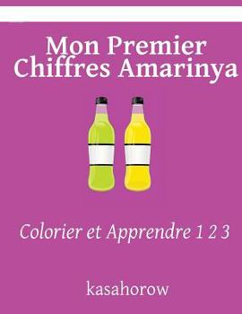 Paperback Mes Premiers Chiffres Amarinya: Colorier et Apprendre 1 2 3 [French] Book