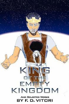 Paperback King of the Empty Kingdom: And Selected Works Book