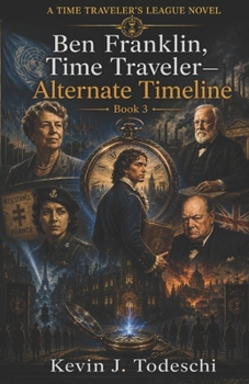 Paperback Ben Franklin, Time Traveler - Alternate Timeline Book