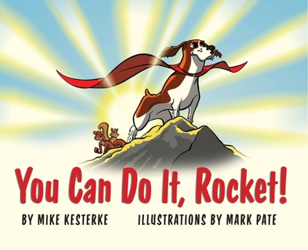 Hardcover You Can Do It, Rocket!: Persistence Pays Off Book