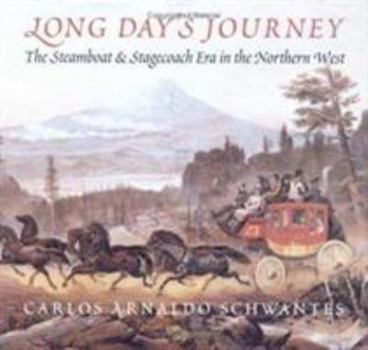Hardcover Long Day's Journey: The Steamboat & Stagecoach Era in the Northern West Book