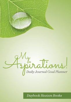 Paperback My Aspirations! Daily Journal Goal Planner Book