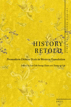 Hardcover History Retold: Premodern Chinese Texts in Western Translation Book