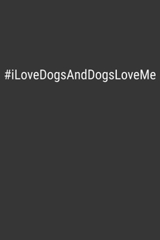 Paperback Ilovedogsanddogsloveme Notebook: Lined Journal, 120 Pages, 6 x 9, Affordable Gift Journal Matte Finish Book