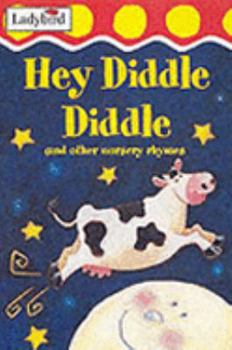 Hardcover Hey Diddle Diddle and Other Nursery Rhymes (Nursery Rhyme Collection) Book