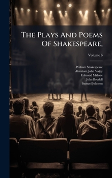 The Plays And Poems Of Shakespeare,