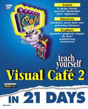 Paperback Teach Yourself Visual Cafe 2 in 21 Days Book