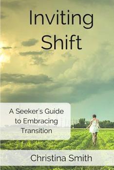 Paperback Inviting Shift: A guide to embracing shift Book