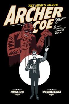 Archer Coe and the Thousand Natural Shocks Vol. 1 - Book  of the Archer Coe
