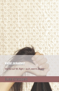 Paperback leicht zerknittert: Warten auf Mr. Right - auch, wenn's dauert [German] Book