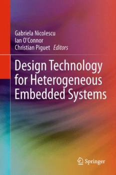 Hardcover Design Technology for Heterogeneous Embedded Systems Book