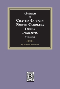 Paperback Craven County, North Carolina Deeds, 1766-1772. (Volume #5) Book