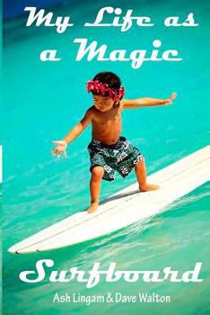 Paperback My Life as a Magic Surfboard: Magic Surfboard Book