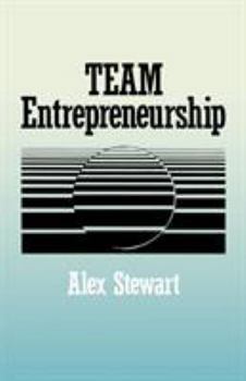 Stewart, A: Team Entrepreneurship