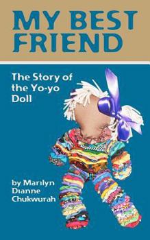 Paperback My Best Friend: The Story of the Yo-yo Doll Book