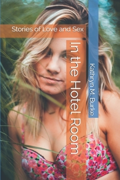 Paperback In the Hotel Room: Stories of Love and Sex Book