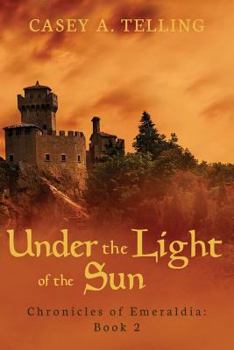 Paperback Under the Light of the Sun: Chronicles of Emeraldia Book