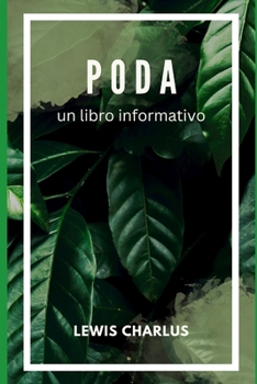 Paperback Poda: un libro informativo [Spanish] Book
