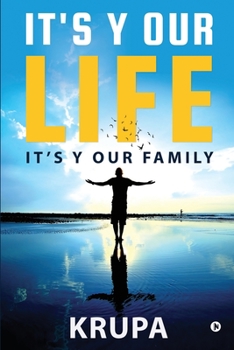 Paperback It's Y Our Life It's Y Our Family Book
