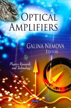 Hardcover Optical Amplifiers: Physics Research and Technology Book
