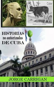 Paperback Historias No autorizadas De Cuba [Spanish] Book