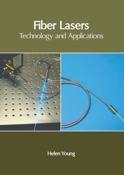 Hardcover Fiber Lasers: Technology and Applications Book