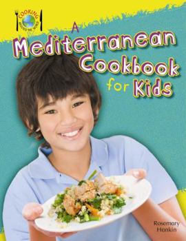 Library Binding A Mediterranean Cookbook for Kids Book