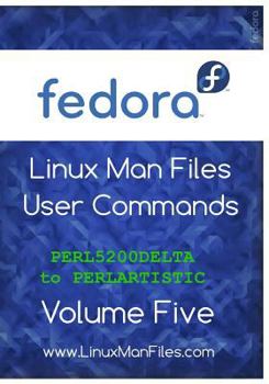 Paperback Fedora Linux Man Files User Commands Volume Five: User Commands Volume Five Book