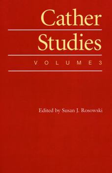 Cather Studies, Volume 3 (Cather Studies) - Book #3 of the Cather Studies