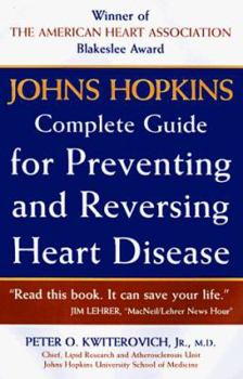 Paperback Johns Hopkins Complete Guide to Preventing and Reversing Heart Disease Book