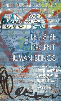 Paperback Let's Be Decent Human Beings Book