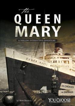 The Queen Mary - Book  of the You Choose: Chilling Interactive Adventures