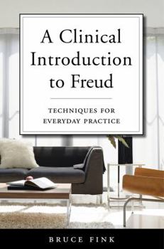 Hardcover A Clinical Introduction to Freud: Techniques for Everyday Practice Book
