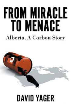 Paperback From Miracle to Menace: Alberta, A Carbon Story Book