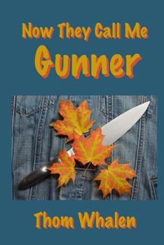 Paperback Now They Call Me Gunner Book
