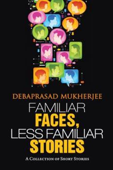 Hardcover Familiar Faces, Less Familiar Stories: A Collection of Short Stories Book
