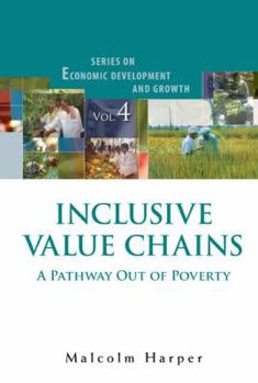 Hardcover Inclusive Value Chains: A Pathway Out of Poverty Book