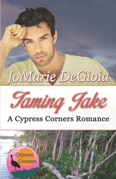 Paperback Taming Jake: Cypress Corners Book 2 Book