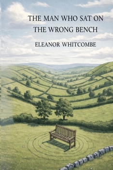 Paperback The Man Who Sat on the Wrong Bench Book